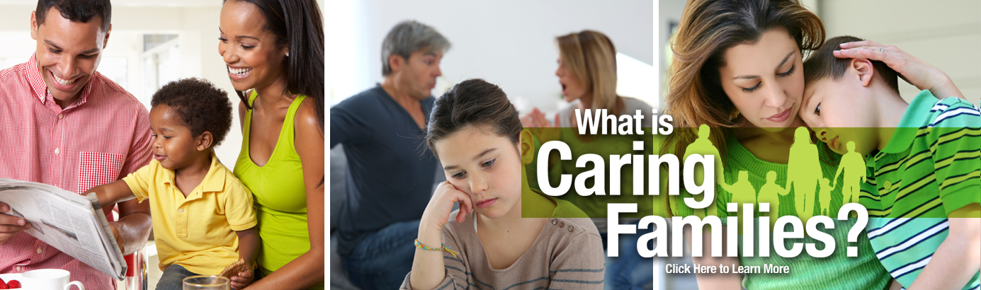 What is Caring Families? Click Here to Learn More